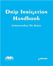 Drip Irrigation Handbook : Understanding the Basics