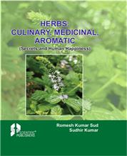 Herbs: Culinary, Medicinal, Aromatic Secrets and Human Happiness