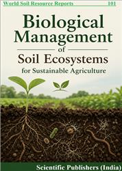 Biological Management of Soil Ecosystems for Sustainable Agriculture