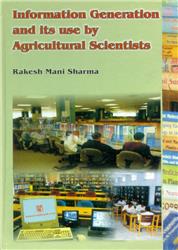 Information Generation and its use by Agricultural Scientists