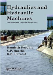 Hydraulics and Hydraulic Machines (for Rajasthan Technical University)