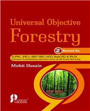 Universal Objective Forestry 2nd :  IFS, JRF, SRF, NET, ACF, RFO, AFO, IBPS and Other Allied Exams