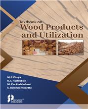Text Book on Wood Products and Utilization