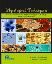 Mycological Techniques : Identification Mycotoxigenic Fungi and Mycotoxins