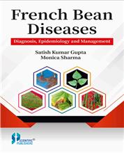 FRENCH BEAN DISEASES DIAGNOSIS, EPIDEMIOLOGY AND MANAGEMENT