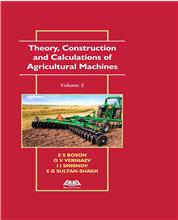 Theory, Construction And Calculation Agricultural Machines (Vol. 1-2) (Set)