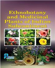 Ethnobotany and Medicinal Plants of Indian Subcontinent