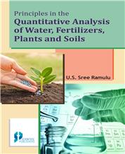 Principles in the Quantitative Analysis of Water, Fertilizers, Plants and Soils
