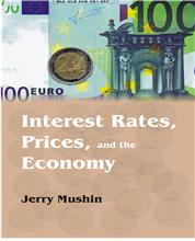 Interest Rates Prices and the Economy