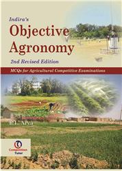 Indira's Objective Agronomy, 2nd Ed. : MCQ for Agricultural Competitive Examinations