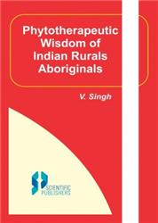 Phytotherapeutic Wisdom of Indian Rurals Aboriginals