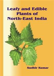 Leafy and Edible Plants of North-East India