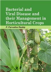 Bacterial and Viral Disease and their Management in Horticultural Crops