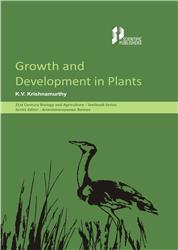 Growth and Development in Plants (21st Century Biology and Agriculture: Textbook Series)