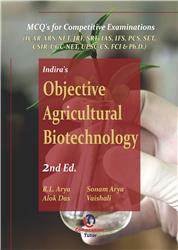 Indira's Objective Agricultural Biotechnology 2nd. Ed : MCQ for Agricultural Competitive Exams