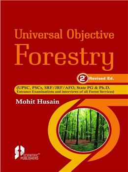 Universal Objective Forestry 2nd :  IFS, JRF, SRF, NET, ACF, RFO, AFO, IBPS and Other Allied Exams