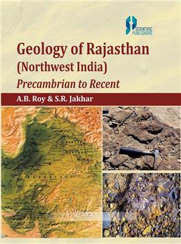Geology of Rajasthan (Northwest India) Precambrian to Recent