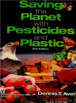Saving the Planet with Pesticides & Plastic (2 Ed.)