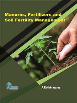 MANURES, FERTILIZERS & SOIL FERTILITY MANAGEMENT