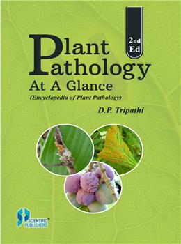 Plant Pathology at a Glance (Encyclopedia of Plant Pathology) 2nd Ed