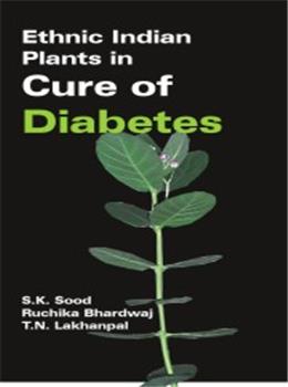 Ethnic Indian Plants in Cure of Diabetes