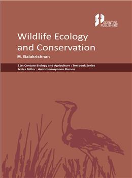 Wildlife Ecology and Conservation (21st Century Biology and Agriculture:Textbook Series)