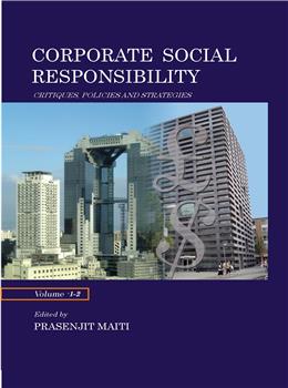 Corporate Social Responsibility: Critiques, Policies and Strategies (Vol. 1-2)