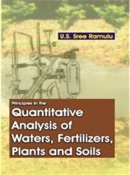 Principles in the Quantitative Analysis of Water, Fertilizers, Plants and Soils