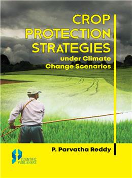 Crop Protection Strategies: Under Climate Change Scenarios