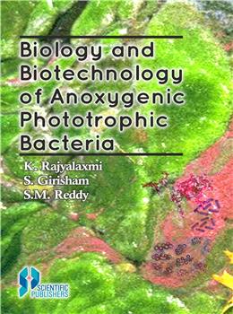 Biology and Biotechnology of Anoxygenic Phototrophic Bacteria