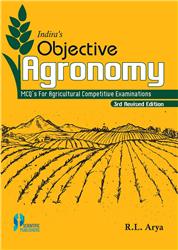 Indira's Objective Agronomy 3rd Edition:MCQ For Agricultural Competitive Examinations