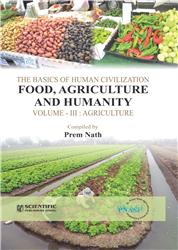 The Basics of Human Civilization Food, Agriculture and Humanity, Vol. III : Agricutlure