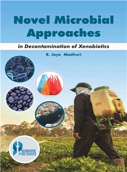 Novel Microbial Approaches : in Decontamination of Xenobiotics