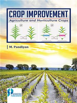 Crop Improvement: Agriculture and Horticulture Crops