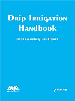 Drip Irrigation Handbook : Understanding the Basics