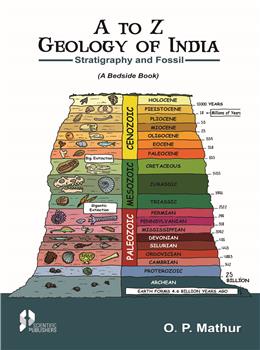 A to Z Geology of India  (Stratigraphy and Fossils) : (A Bedside Book)
