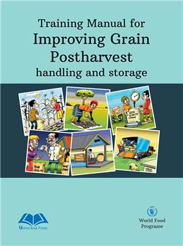 Training Manual for Improving Grain Postharvest handling and storage