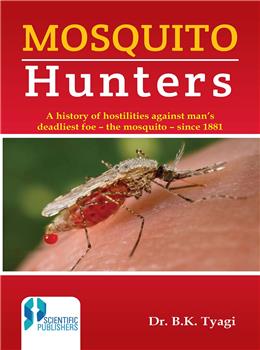 Mosquito Hunters : (A history of hostilities against man