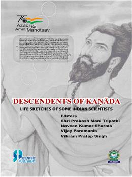 DESCENDENTS OF KANAD: LIFE SKETCHES OF SOME INDIAN SCIENTIST