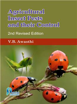 Agricultural Insect Pests and their Control 2nd. Edition
