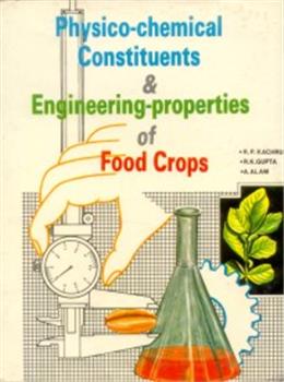 Physico-Chemical constituents & Engineering-Properties of Food Crops