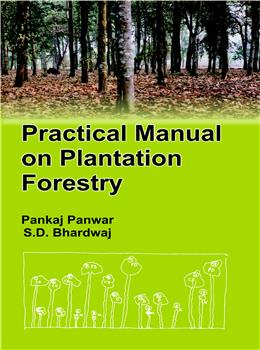 Practical Manual on Plantation Forestry