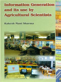 Information Generation and its use by Agricultural Scientists