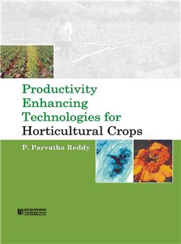 Productivity Enhancing Technologies for Horticultural Crops