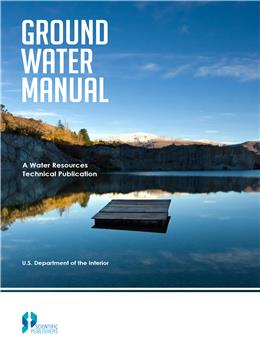 Ground Water Manual : A Water Resources Technical Publication