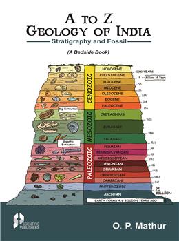 A to Z Geology of India (Stratigraphy and Fossils)  (A Bedside Book)